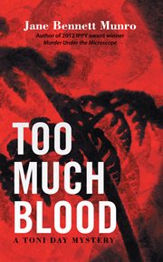 Too much blood : a Toni Day mystery cover image