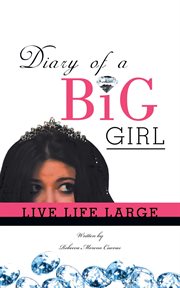 Diary of a big girl : live life large cover image