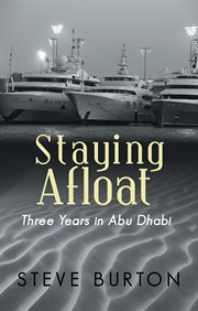 Staying afloat : three years in Abu Dhabi cover image