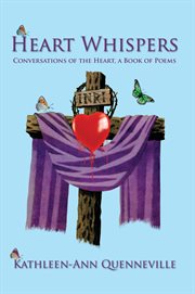 Heart whispers. Conversations of the Heart, a Book of Poems cover image
