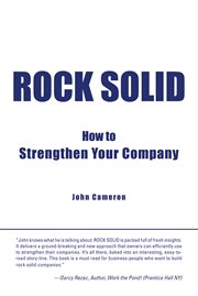 Rock solid. How to Strengthen Your Company cover image