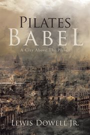 Pilates babel. A City Above the Plains cover image