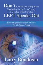 Don't call me out of my name spirituality for the 21st century a member of the christian left spe.... Some Insights into Social Analysis for Ordinary People cover image