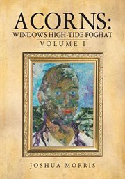 Acorns, volume 1. Windows High-Tide Foghat cover image