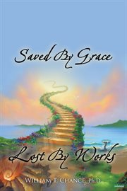 Saved by grace lost by works cover image