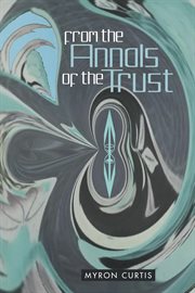 From the annals of the trust cover image