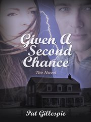 Given a second chance. The Novel cover image