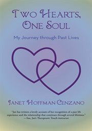 Two hearts, one soul. My Journey Through Past Lives cover image