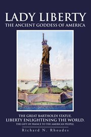 Lady liberty. The Ancient Goddess of America cover image