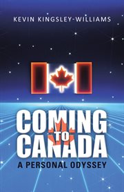 Coming to canada. A Personal Odyssey cover image