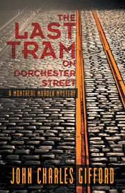 The last tram on dorchester street cover image