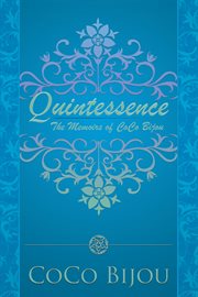 Quintessence. The Memoirs of Coco Bijou cover image