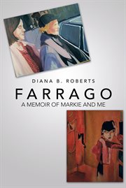 Farrago. A Memoir of Markie and Me cover image