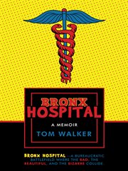Bronx hospital. A Memoir cover image