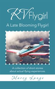 Rv flygirl. A Late Blooming Flygirl cover image
