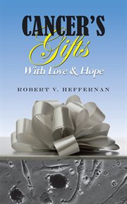 Cancer's gifts with love & hope cover image