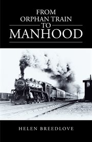 From orphan train to manhood cover image