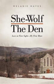 She-wolf: the den. Love at First Sight - My First Mate cover image