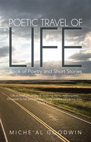 Poetic travel of life. Book of Poetry and Short Stories cover image