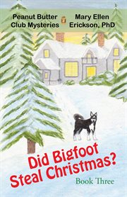 Did bigfoot steal christmas? cover image