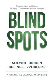Blind spots. Solving Hidden Business Problems cover image