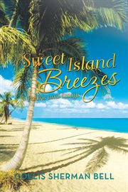 Sweet island breezes. Poems and Essays cover image