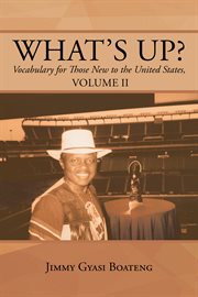 What's up? vocabulary for those new to the united states, volume ii cover image