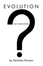 Evolution ئ fact or fiction? cover image