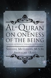 Al-Quran on oneness of the being : a novel approach towards its research cover image