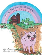The adventures of penelope the tea cup pig cover image