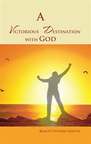 A victorious destination with God cover image