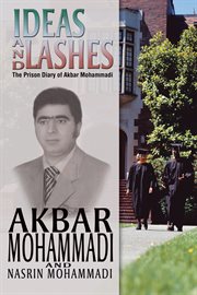 Ideas and lashes : the prison diary of Akbar Mohammadi cover image