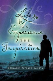 A life an experience the inspiration cover image