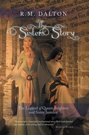 The sisters' story. The Legend of Queen Brighton and Sister Jasmine cover image