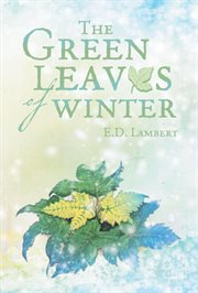 The green leaves of winter cover image