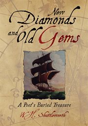 New diamonds and old gems. A Poet's Buried Treasure cover image