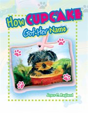 How cupcake puppy got her name. Como Cupcake, La Cachorra, Fue Nombrada cover image