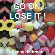 Go on, lose it!! cover image