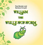 William the wully-wop-worm cover image