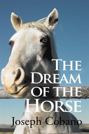 Dream of the horse : a poem book cover image