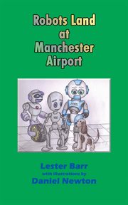 Robots Land at Manchester Airport cover image