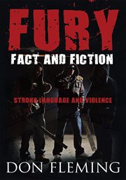 Fury : fact and fiction cover image