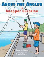 Angus the angler. Snapper Surprise cover image