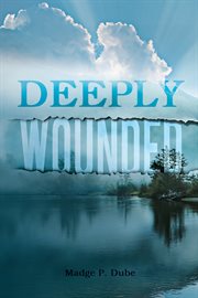 Deeply wounded cover image