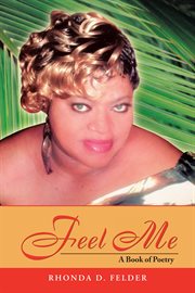 Feel Me : A Book of Poetry cover image