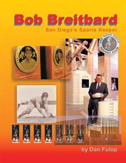 Bob Breitbard : San Diego sportsman cover image
