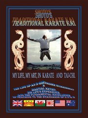 Shoto's traditional karate kai. My Life, My Art, in Karate and Tai-Chi cover image
