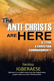The anti-christs are here. Is Tithe a Christian Commandment? cover image
