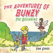 The adventures of Bunzy : the beginning cover image