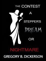 The contest : a stepper's dream or nightmare cover image